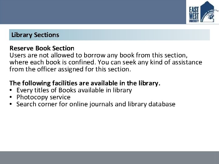 Library Sections Reserve Book Section Users are not allowed to borrow any book from