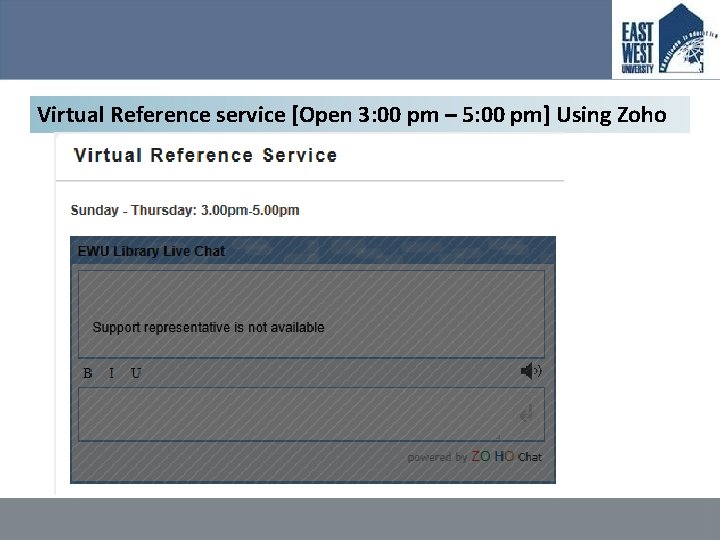 Virtual Reference service [Open 3: 00 pm – 5: 00 pm] Using Zoho 