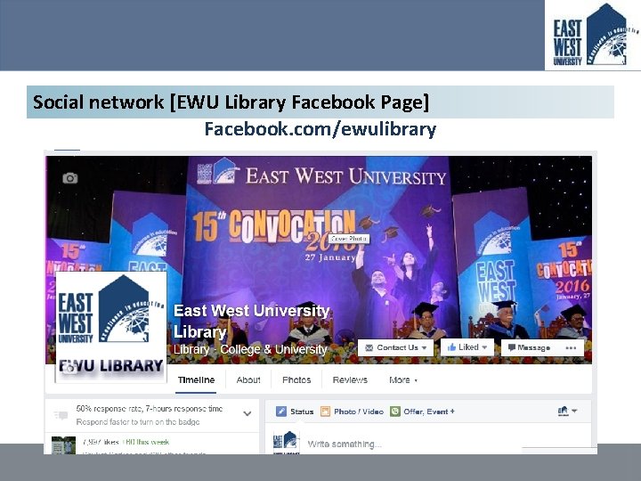 Social network [EWU Library Facebook Page] Facebook. com/ewulibrary 