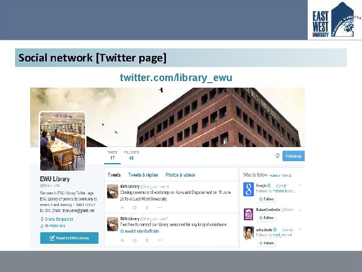 Social network [Twitter page] twitter. com/library_ewu 