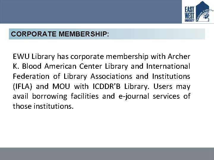 CORPORATE MEMBERSHIP: EWU Library has corporate membership with Archer K. Blood American Center Library