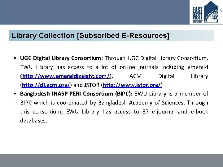Library Collection [Subscribed E-Resources] • UGC Digital Library Consortium: Through UGC Digital Library Consortium,