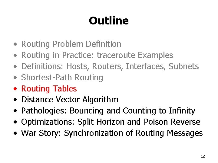 Outline • • • Routing Problem Definition Routing in Practice: traceroute Examples Definitions: Hosts,