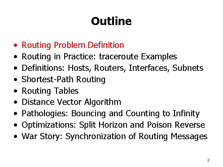 Outline • • • Routing Problem Definition Routing in Practice: traceroute Examples Definitions: Hosts,