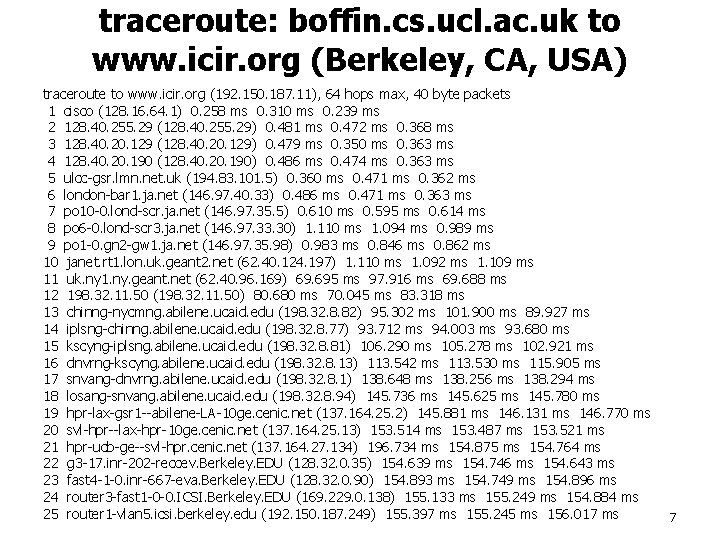 traceroute: boffin. cs. ucl. ac. uk to www. icir. org (Berkeley, CA, USA) traceroute