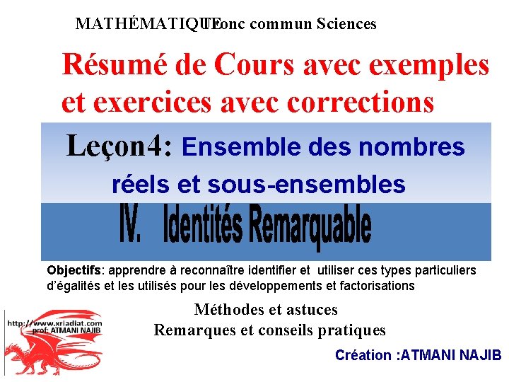 Tronc commun Sciences MATHÉMATIQUE Résumé de Cours avec exemples et exercices avec corrections Leçon