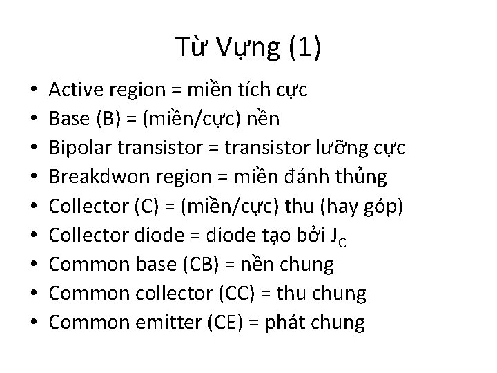Từ Vựng (1) • • • Active region = miền tích cực Base (B)