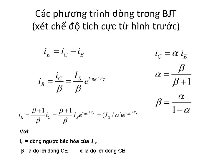 Các phương trình dòng trong BJT (xét chế độ tích cực từ hình trước)