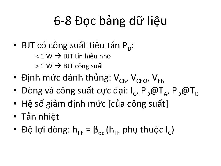 6 -8 Đọc bảng dữ liệu • BJT có công suất tiêu tán PD:
