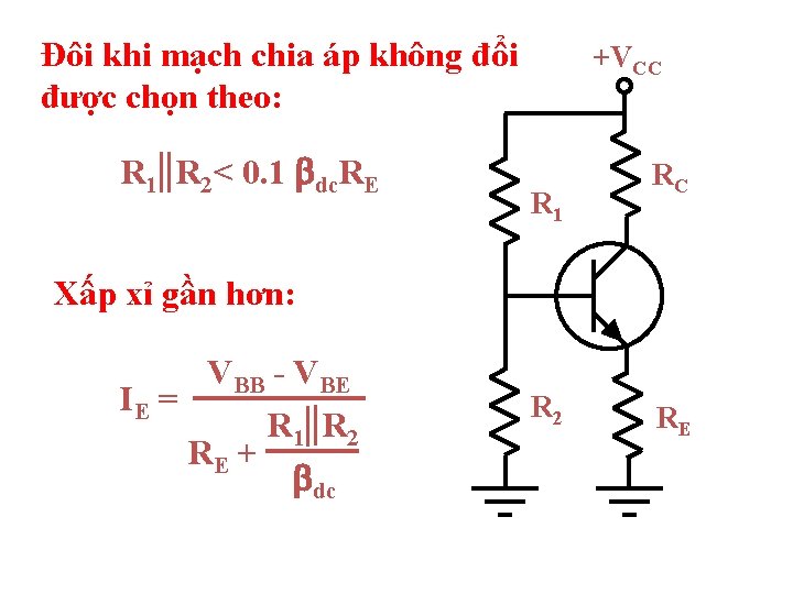 Đôi khi mạch chia áp không đổi được chọn theo: R 1 R 2