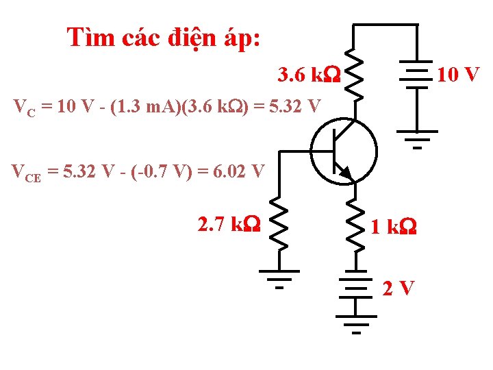 Tìm các điện áp: 3. 6 k. W 10 V VC = 10 V