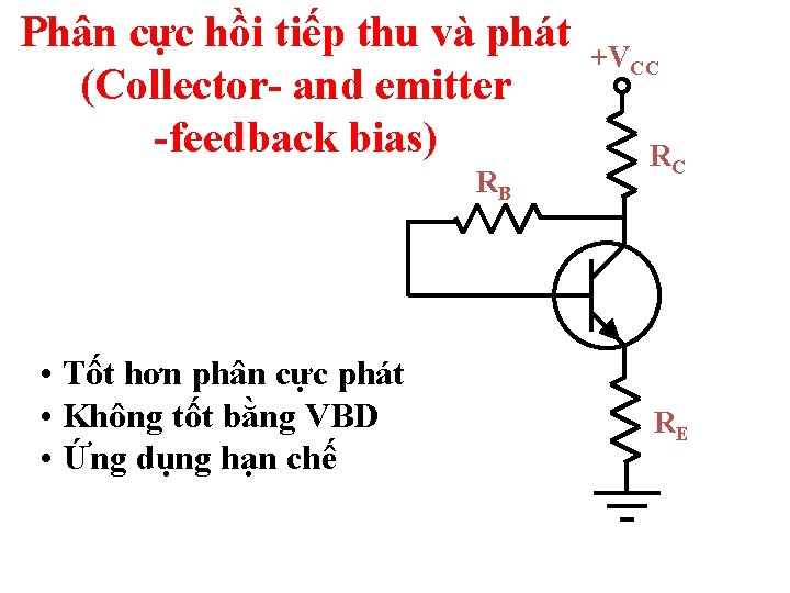 Phân cực hồi tiếp thu và phát (Collector- and emitter -feedback bias) RB •