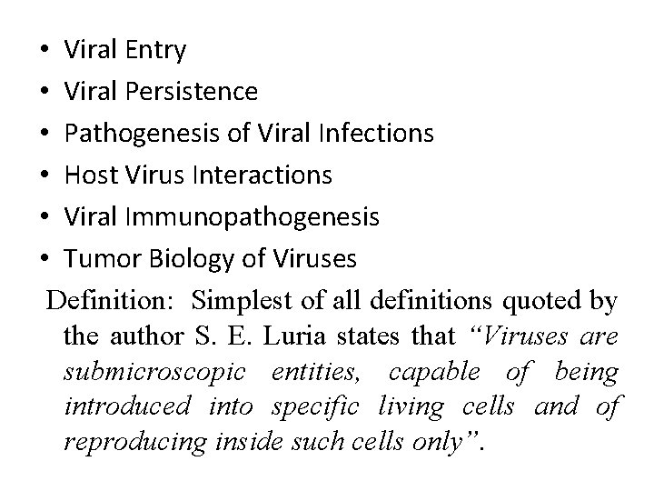  • Viral Entry • Viral Persistence • Pathogenesis of Viral Infections • Host