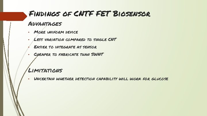 Findings of CNTF FET Biosensor Advantages • More uniform device • Less variation compared