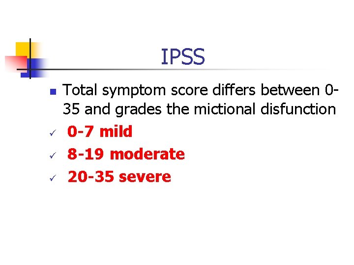 IPSS n ü ü ü Total symptom score differs between 035 and grades the