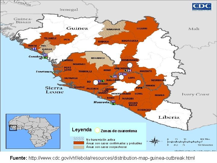 Ébola en África FOYA Leyenda Zonas de cuarentena No transmisión activa Áreas con casos