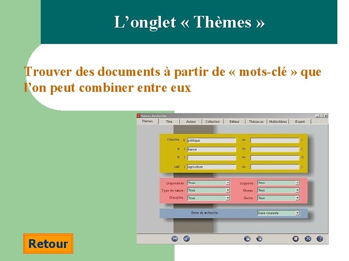 L’onglet « Thèmes » Trouver des documents à partir de « mots-clé » que