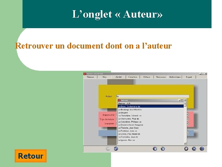 L’onglet « Auteur» Retrouver un document dont on a l’auteur Retour 