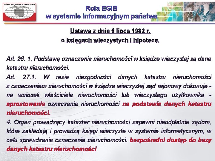 Rola EGi. B w systemie informacyjnym państwa Ustawa z dnia 6 lipca 1982 r.