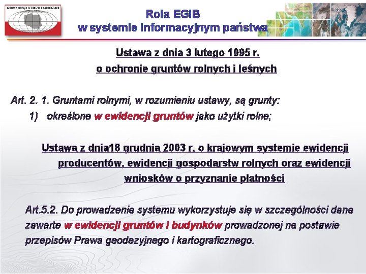 Rola EGi. B w systemie informacyjnym państwa Ustawa z dnia 3 lutego 1995 r.