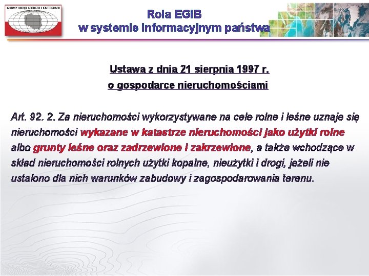 Rola EGi. B w systemie informacyjnym państwa Ustawa z dnia 21 sierpnia 1997 r.