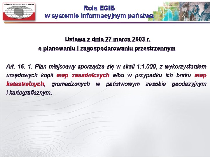 Rola EGi. B w systemie informacyjnym państwa Ustawa z dnia 27 marca 2003 r.