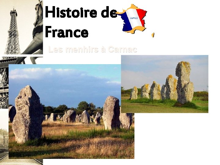 Histoire de France Les menhirs à Carnac 