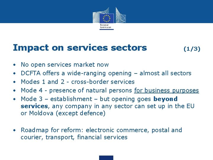 Impact on services sectors • • • (1/3) No open services market now DCFTA