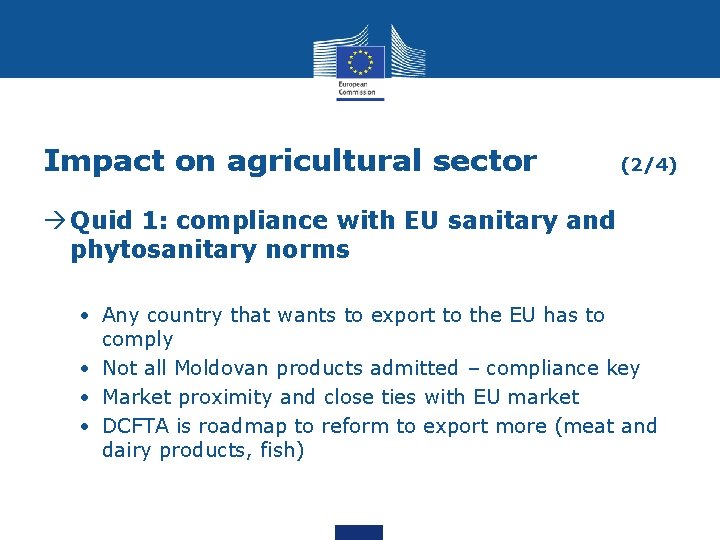 Impact on agricultural sector (2/4) Quid 1: compliance with EU sanitary and phytosanitary norms