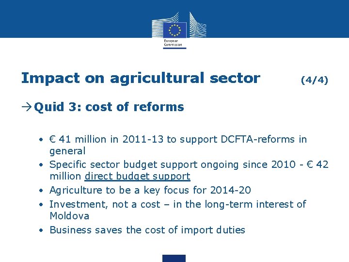 Impact on agricultural sector (4/4) Quid 3: cost of reforms • € 41 million