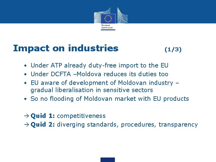 Impact on industries (1/3) • Under ATP already duty-free import to the EU •