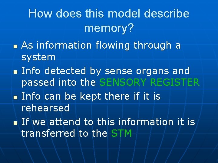 How does this model describe memory? n n As information flowing through a system