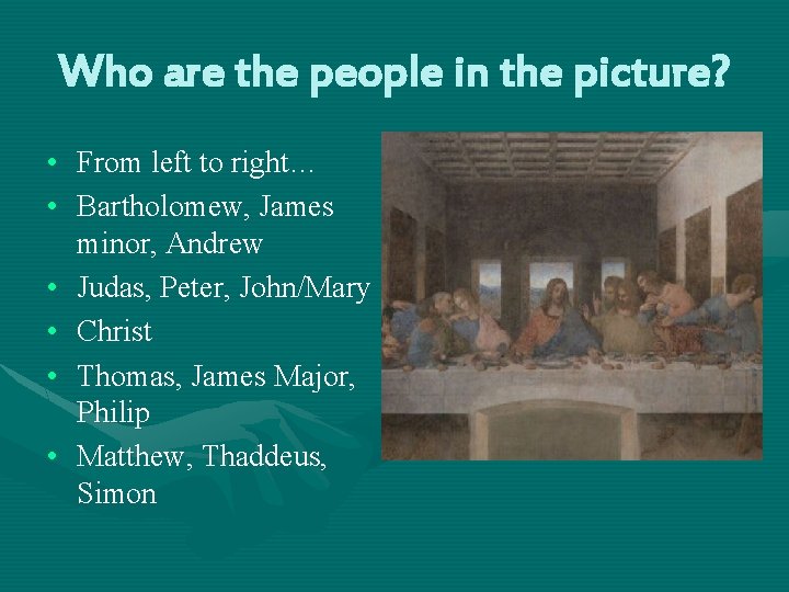 Who are the people in the picture? • From left to right… • Bartholomew,