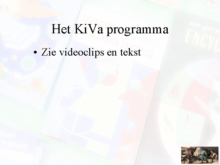 Het Ki. Va programma • Zie videoclips en tekst 