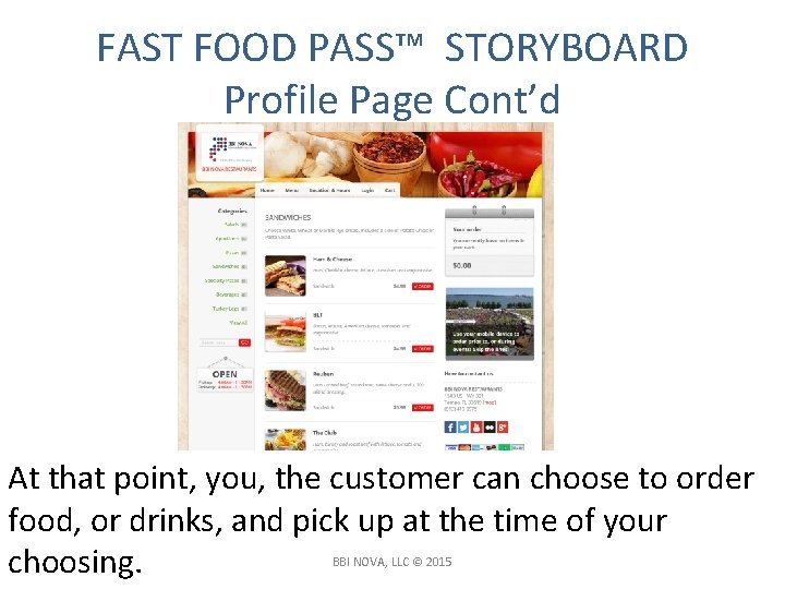 FAST FOOD PASS™ STORYBOARD Profile Page Cont’d At that point, you, the customer can