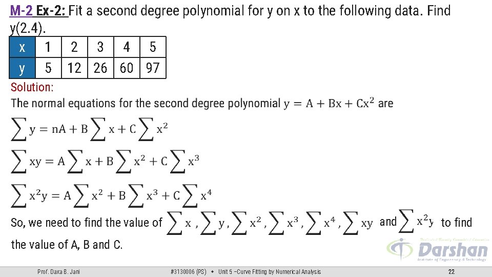 M-2 Ex-2: Fit a second degree polynomial for y on x to the following M-2 Ex-2: Fit a second degree polynomial for y on x to the following