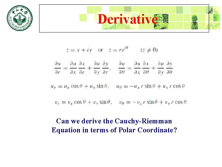 Derivative Can we derive the Cauchy-Riemman Equation in terms of Polar Coordinate? 