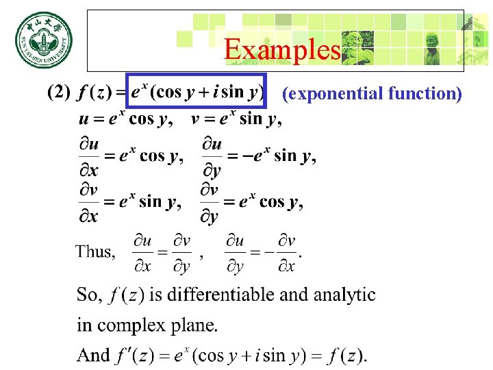 Examples (exponential function) four partial derivatives are all continuous 