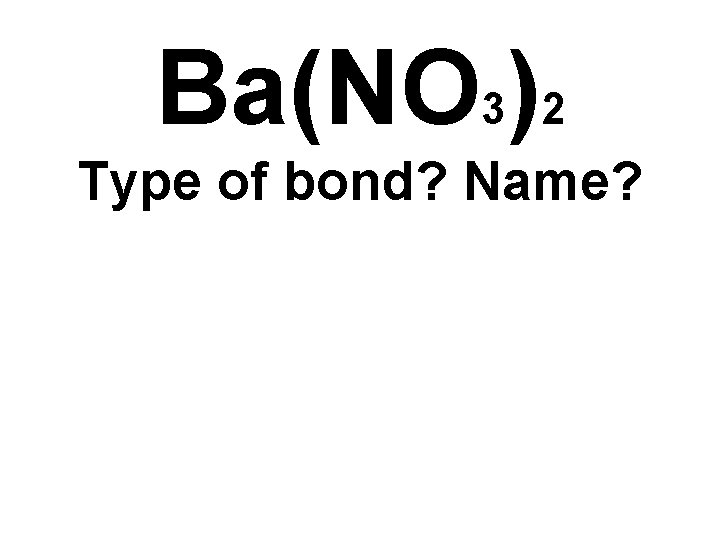 White Board Practice Types of Bonds and Nomenclature