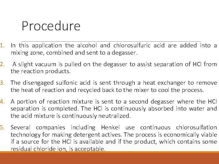 Procedure 1. In this application the alcohol and chlorosulfuric acid are added into a