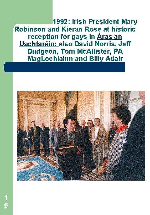 1992: Irish President Mary Robinson and Kieran Rose at historic reception for gays in