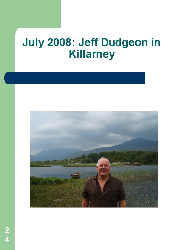 July 2008: Jeff Dudgeon in Killarney 2 4 