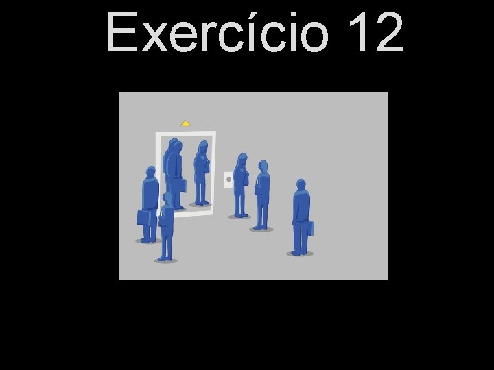 Exercício 12 