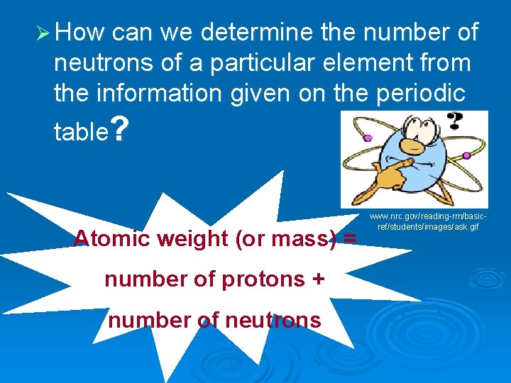 Ø How can we determine the number of neutrons of a particular element from