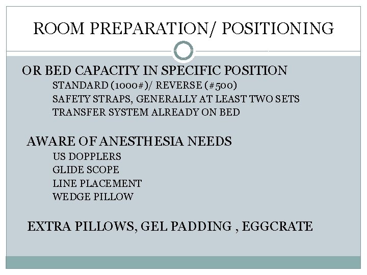 ROOM PREPARATION/ POSITIONING OR BED CAPACITY IN SPECIFIC POSITION STANDARD (1000#)/ REVERSE (#500) SAFETY