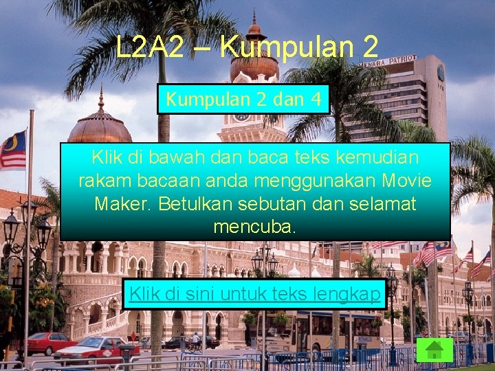 L 2 A 2 – Kumpulan 2 dan 4 Klik di bawah dan baca