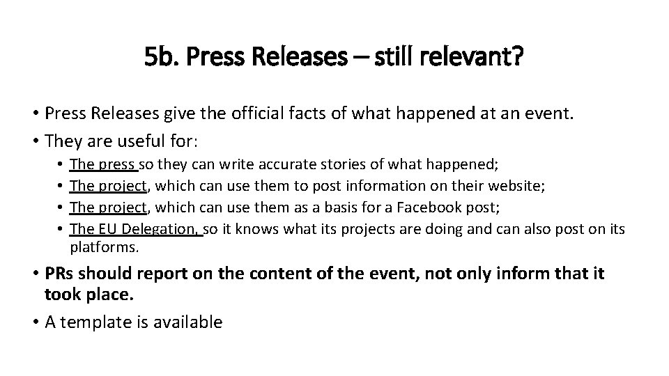 5 b. Press Releases – still relevant? • Press Releases give the official facts