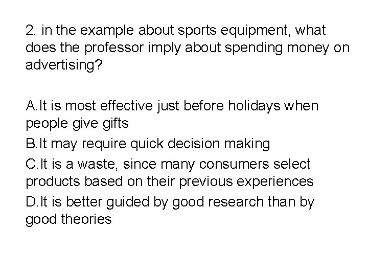 2. in the example about sports equipment, what does the professor imply about spending