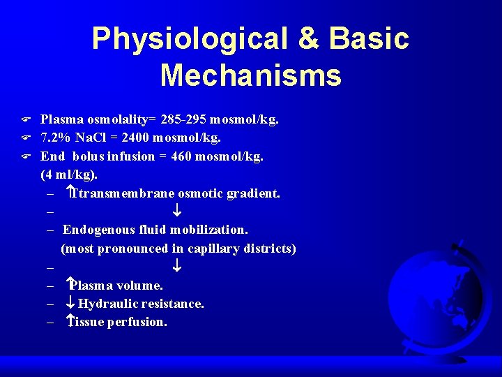 Physiological & Basic Mechanisms F F F Plasma osmolality= 285 -295 mosmol/kg. 7. 2%