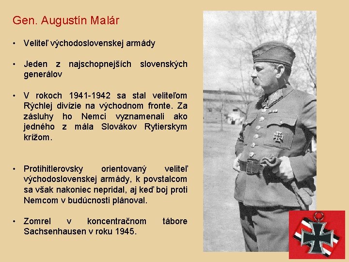 Gen. Augustín Malár • Veliteľ východoslovenskej armády • Jeden z najschopnejších slovenských generálov •